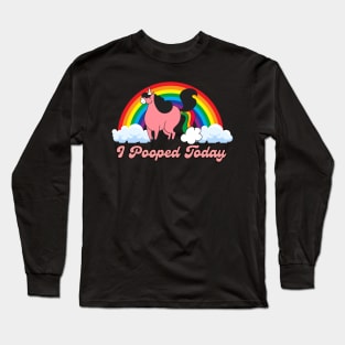 I Pooped Today #3 Long Sleeve T-Shirt